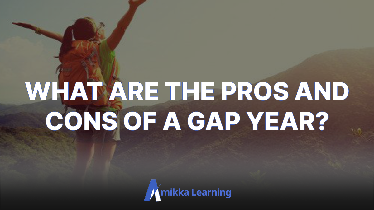 The Pros and Cons of Taking a Gap Year