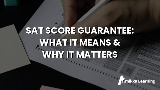 SAT Score Guarantee: What It Means and Why It Matters