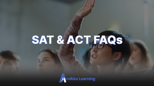 SAT & ACT Frequently Asked Questions