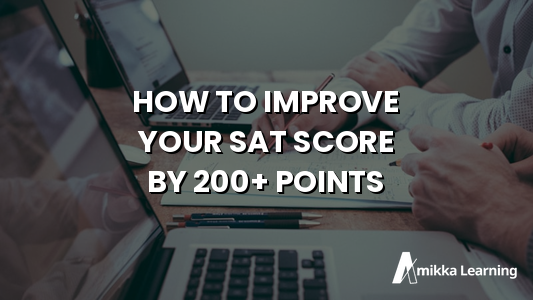 How to Improve Your SAT Score by 200+ Points: Strategies That Actually Work