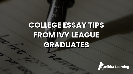 College Essay Tips from Ivy League Graduates: How to Stand Out