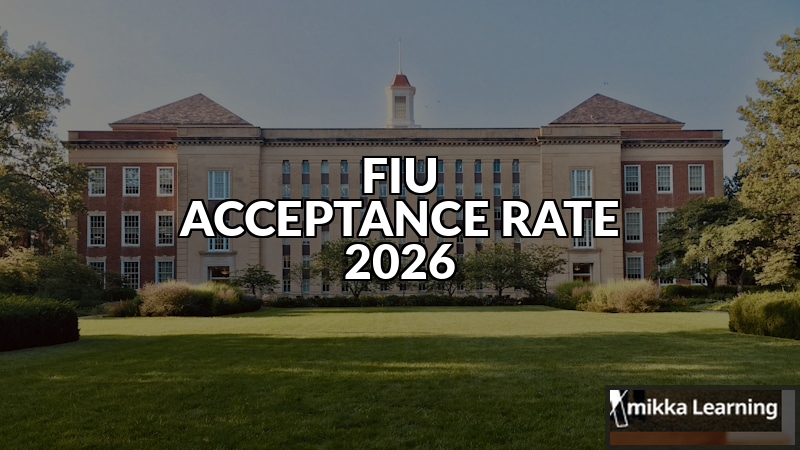 FIU Acceptance Rate 2026: SAT Scores, GPA & Admission Requirements