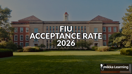 FIU Acceptance Rate 2026: SAT Scores, GPA & Admission Requirements