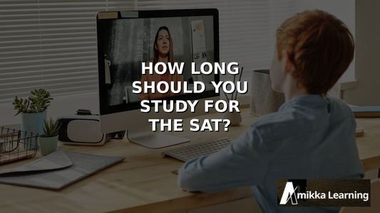 How Long Should You Study for the SAT? Realistic Timelines