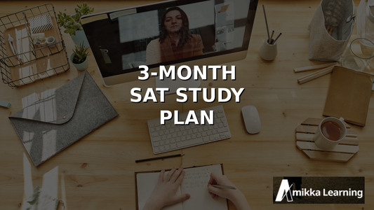 3-Month SAT Study Plan: Your Week-by-Week Schedule