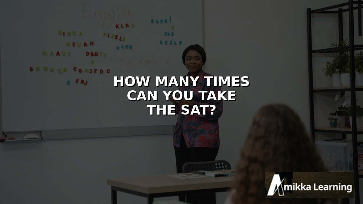 How Many Times Can You Take the SAT in 2026?