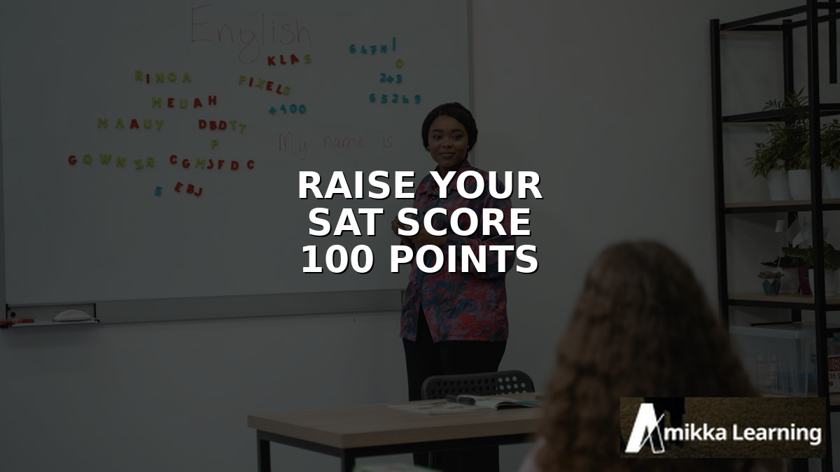 How to Raise Your SAT Score by 100 Points in 2026