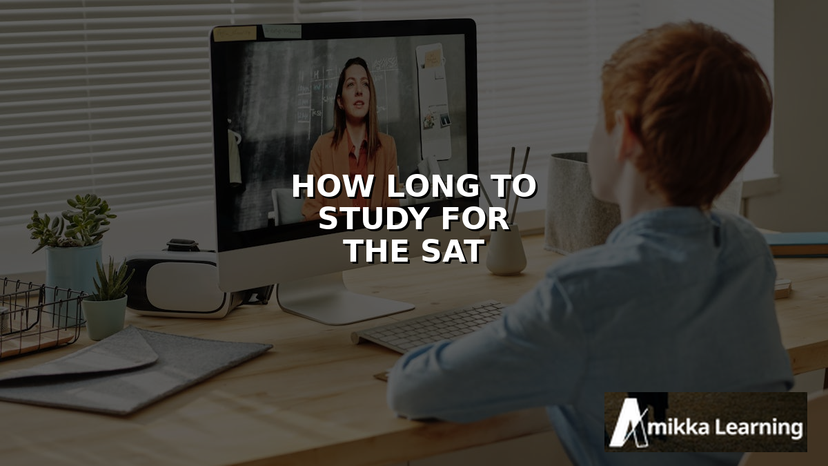 How Long Should You Study for the SAT? 2026 Guide