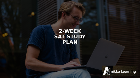 2 Week SAT Study Plan 2026: Day-by-Day Crash Course