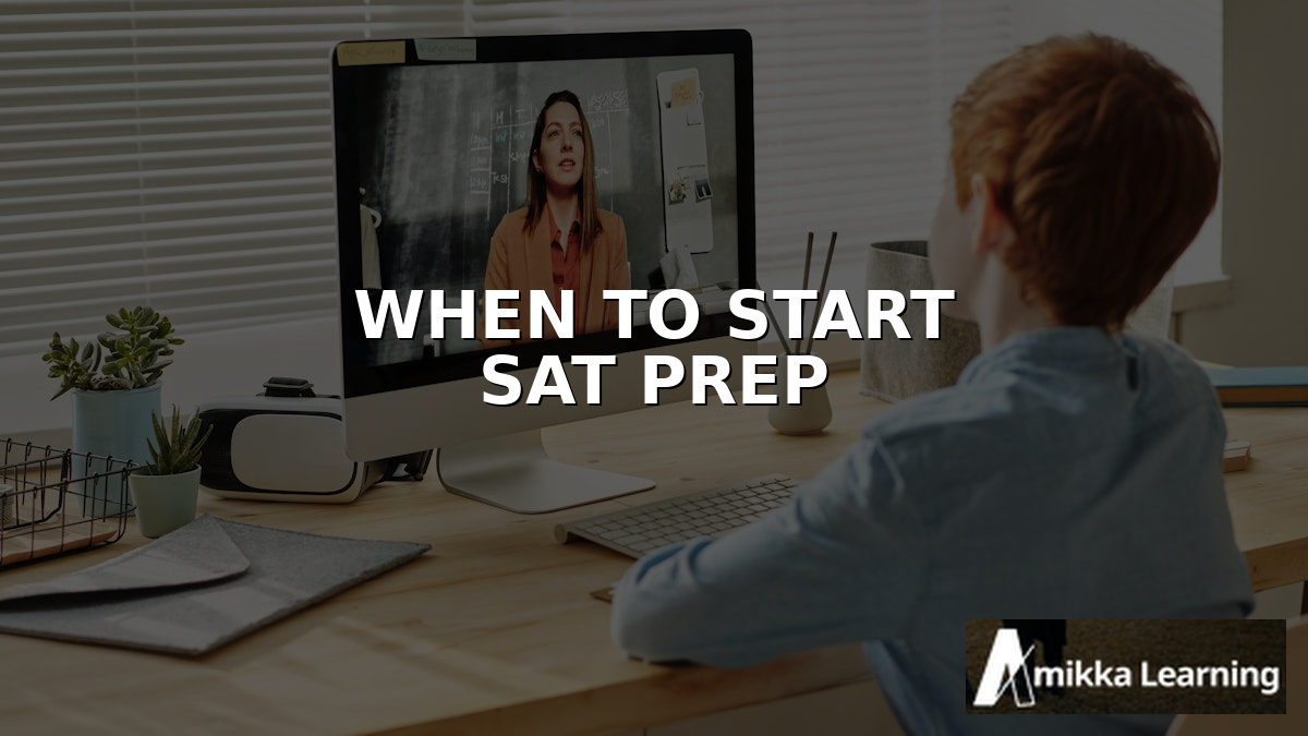 When Should You Start SAT Prep in 2026? The Best Timeline
