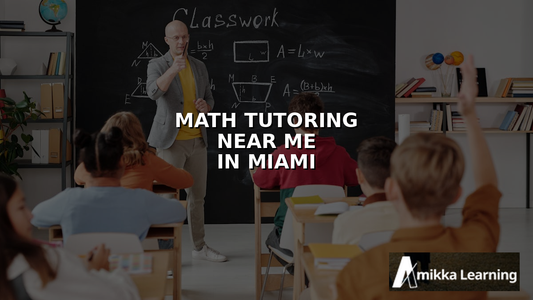 Math Tutoring Near Me in Miami: SAT & Academic Help