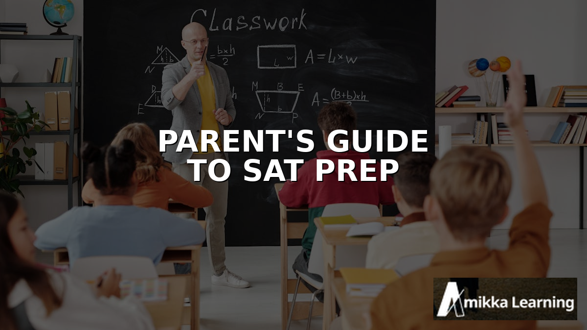 Parent's Guide to SAT Prep 2026: Everything You Need to Know