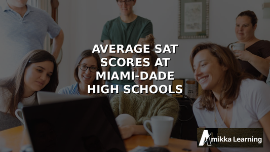 Average SAT Scores at Miami-Dade High Schools