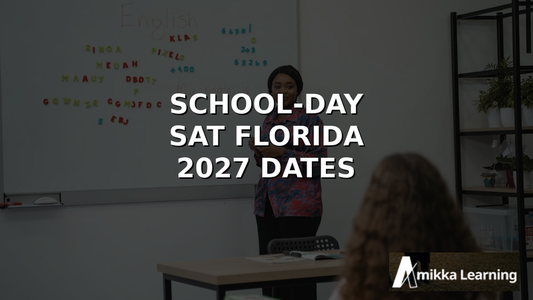 School-Day SAT Florida 2027: Dates & Strategy