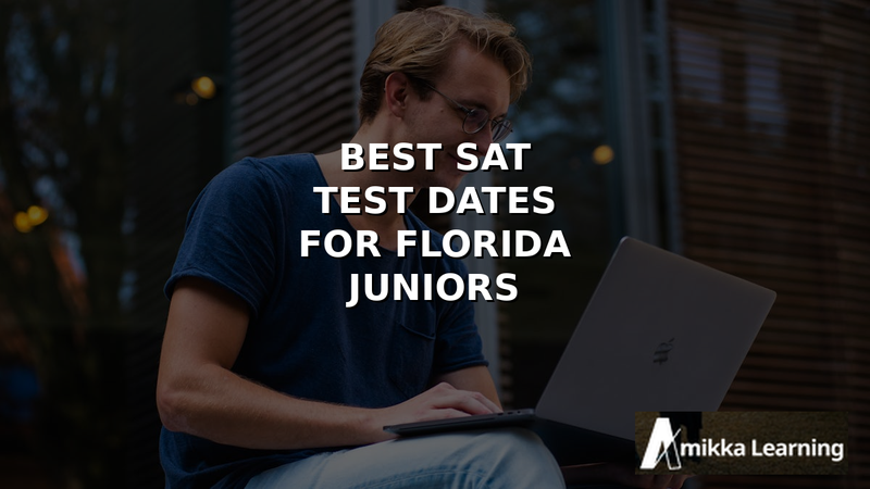 Best SAT Test Dates for Florida Juniors