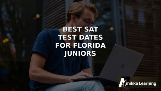 Best SAT Test Dates for Florida Juniors