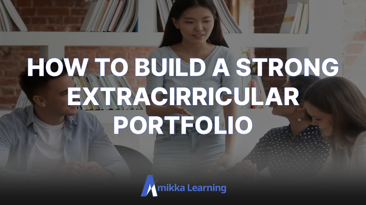 How to Build a Strong Extracurricular Portfolio