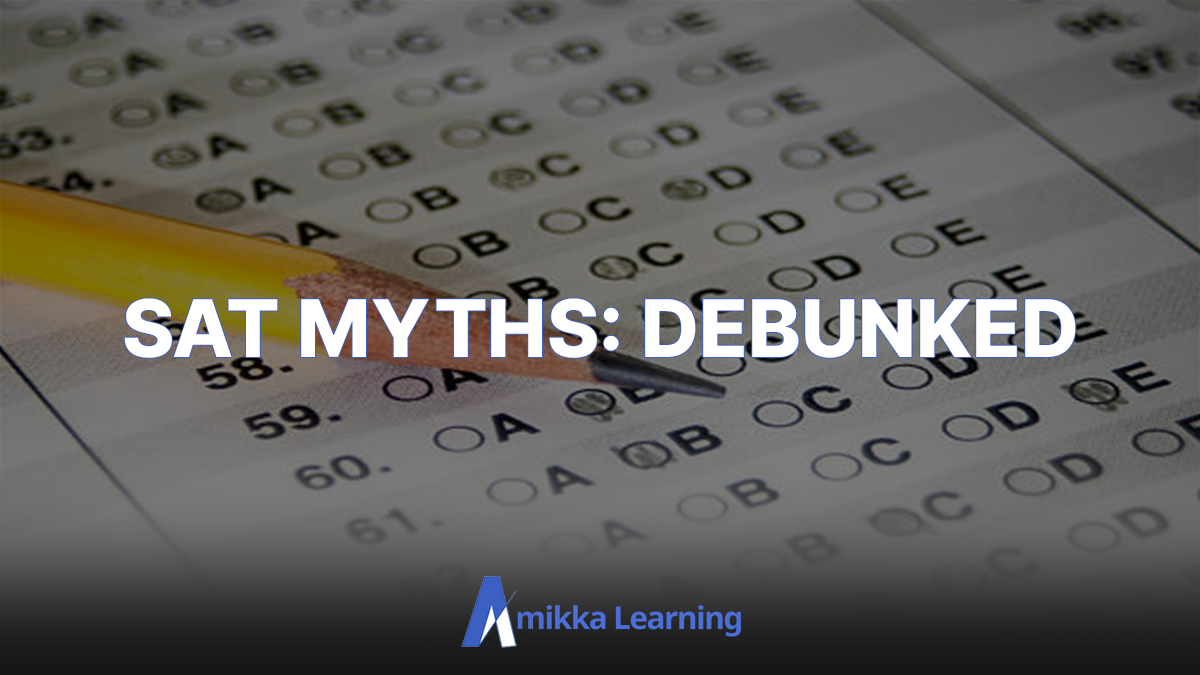 Debunking SAT Myths and Misconceptions: Setting the Record Straight